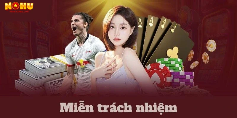 Định nghĩa chi tiết miễn trừ trách nhiệm và các hình thức phổ biến